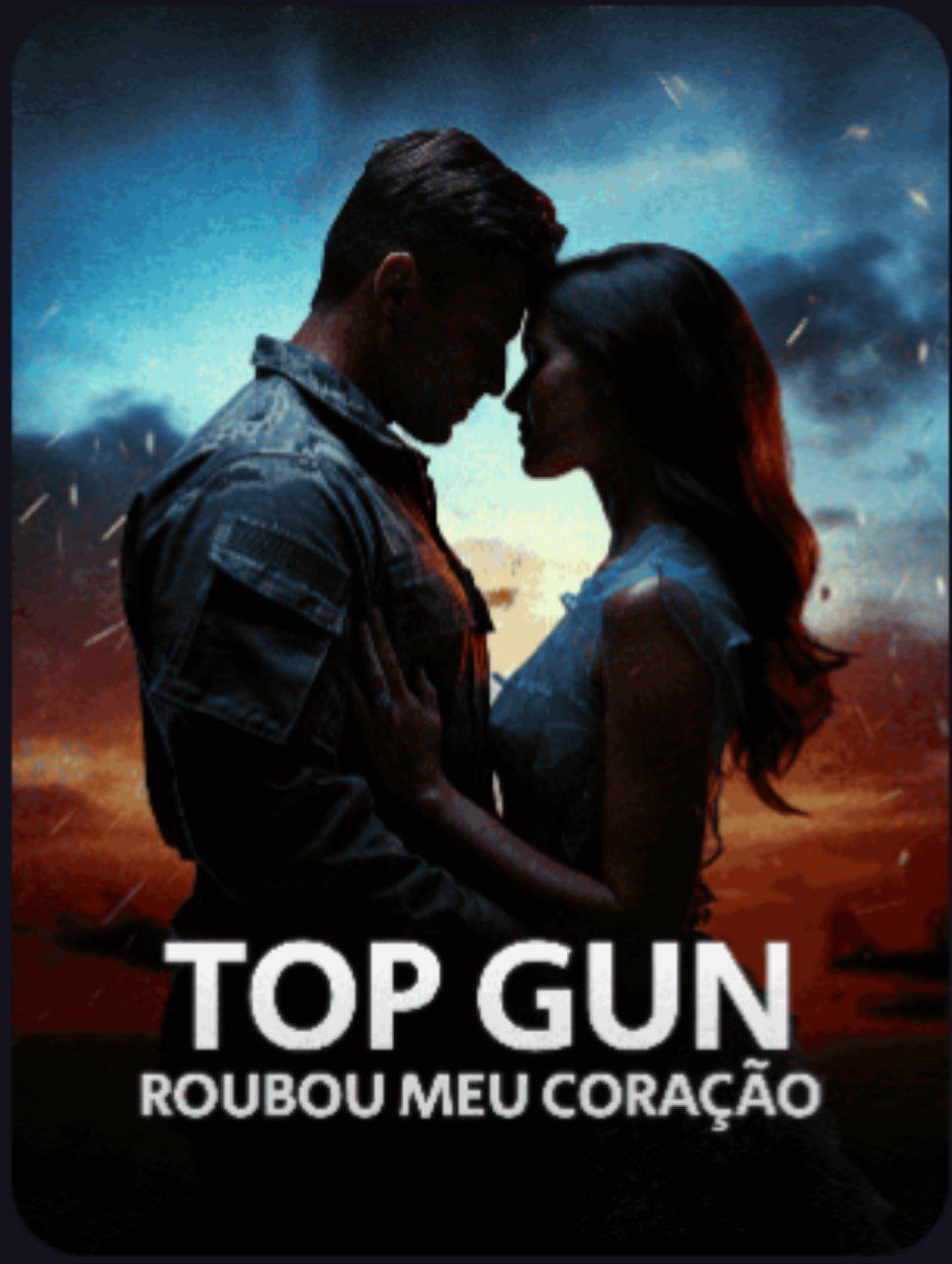 ⭐️ | TOP GUN: ROUBOU MEU CORAÇÃO