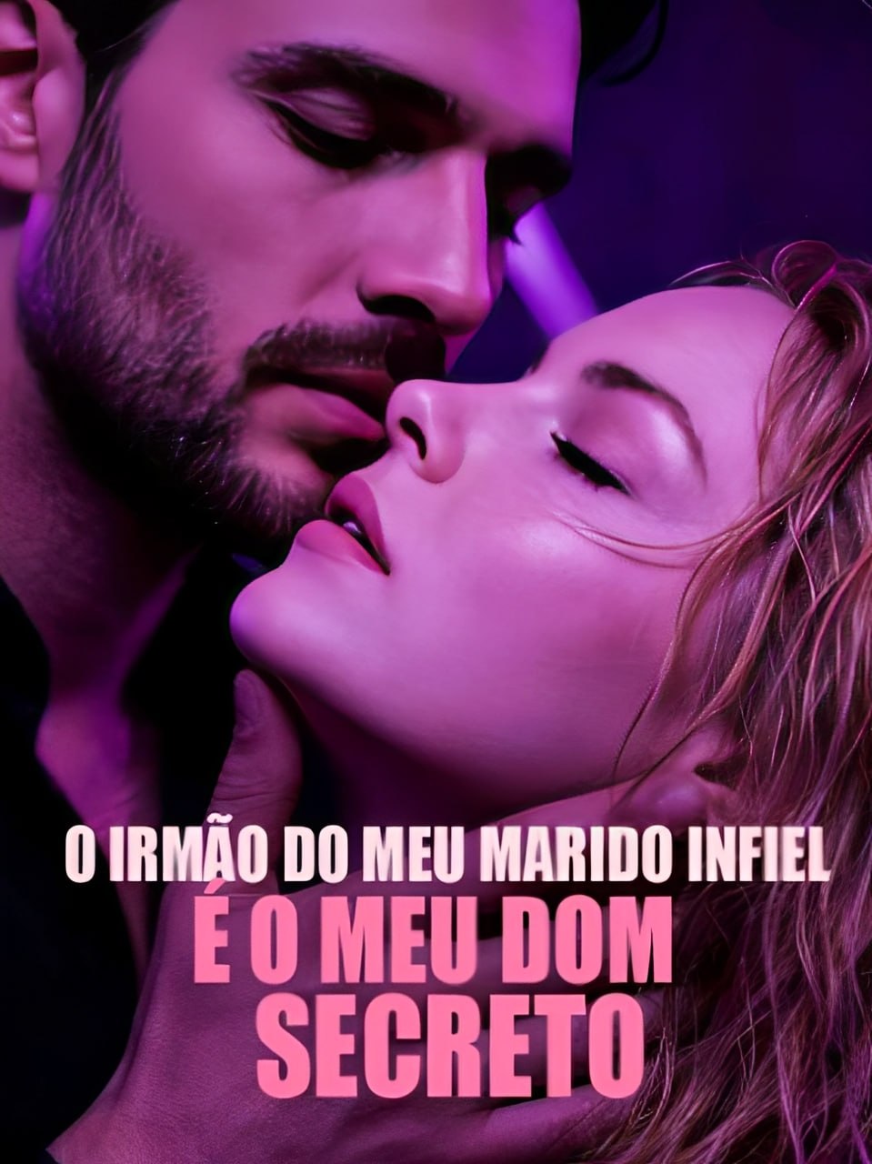 🎭 | O IRMÃO DO MEU MARIDO INFIEL É O MEU DOM SECRETO