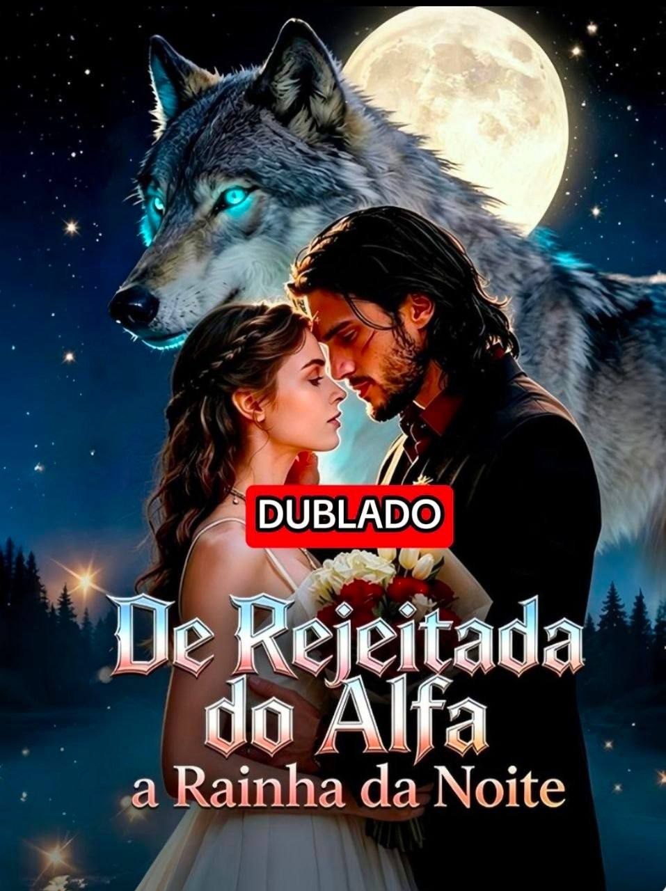 🔥 | DE REJEITADA DO ALFA A RAINHA DA NOITE