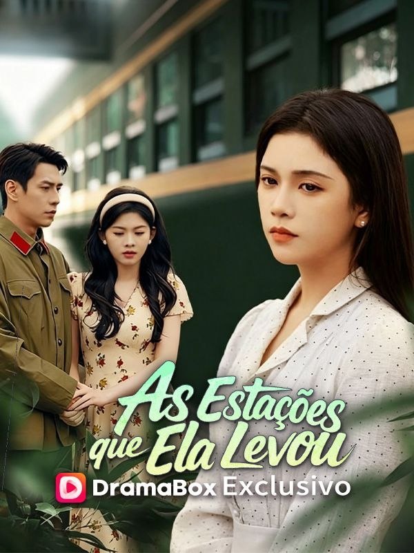 🔼 | AS ESTAÇÕES QUE ELA LEVOU