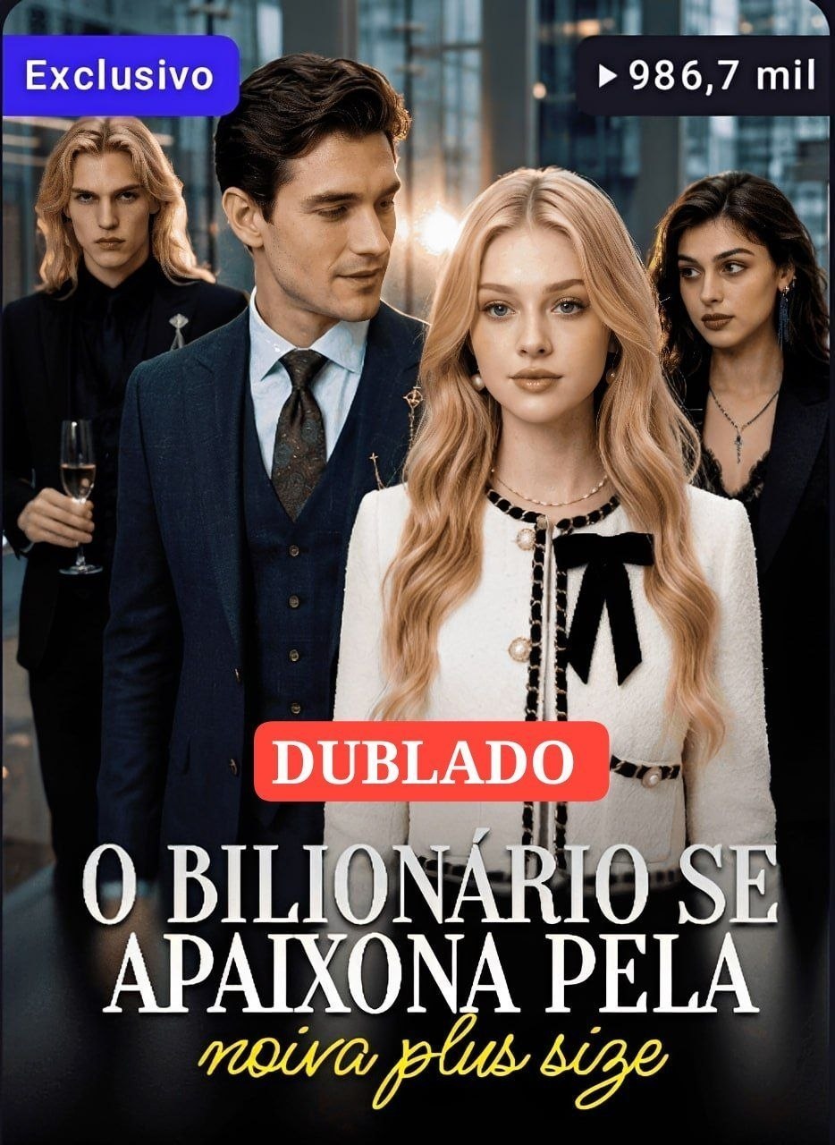 ❤️ | O BILIONÁRIO SE APAIXONA PELA NOIVA PLUS SIZE