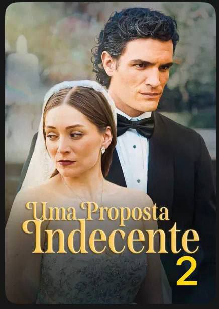 🌟 UMA PROPOSTA INDECENTE - PARTE 02