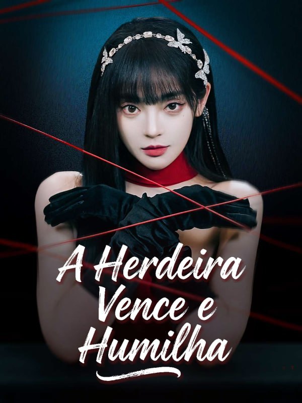 🌟 | A HERDEIRA VENCE E HUMILHA