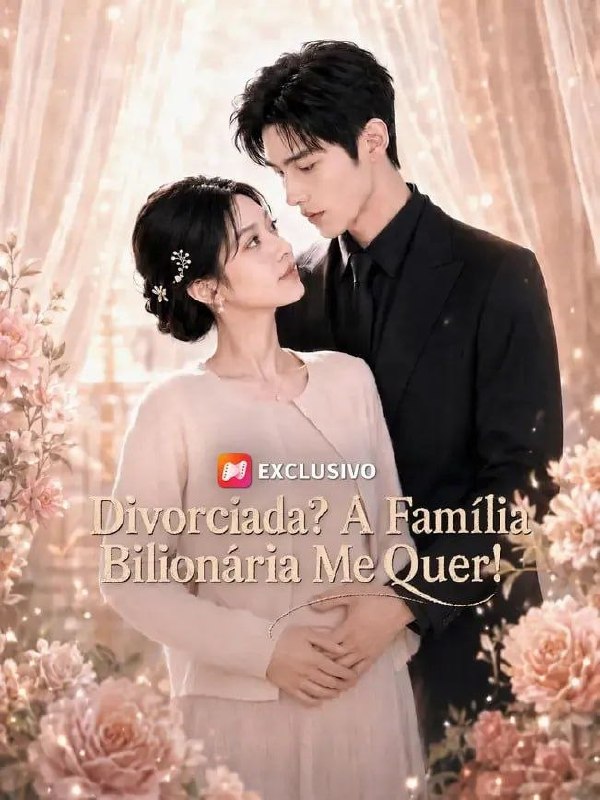 💖 |  DIVORCIADA? A FAMÍLIA BILIONÁRIA ME QUER!