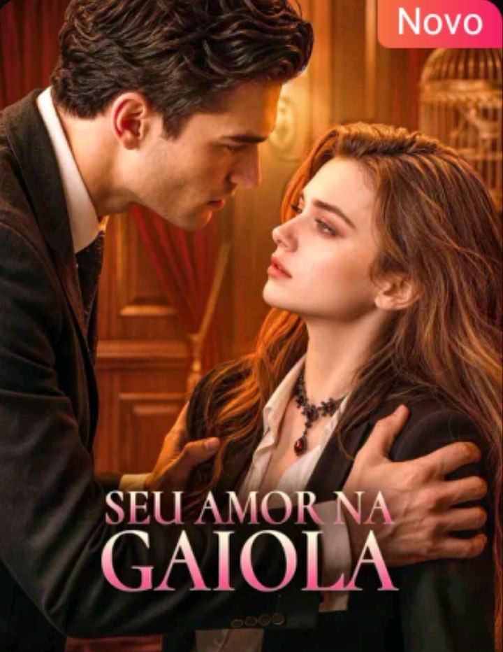 🔥 | SEU AMOR NA GAIOLA