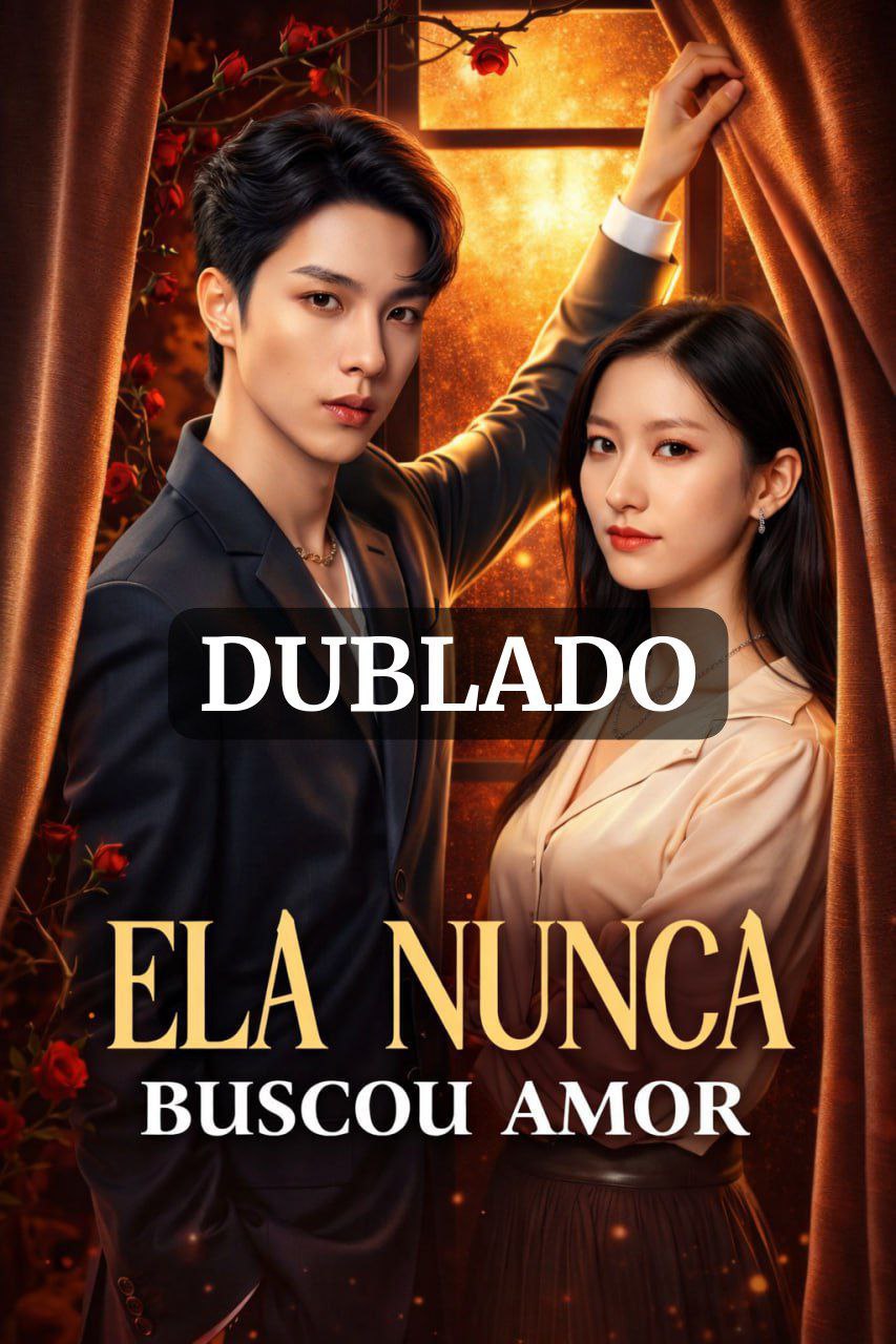 ✨ | ELA NUNCA BUSCOU AMOR