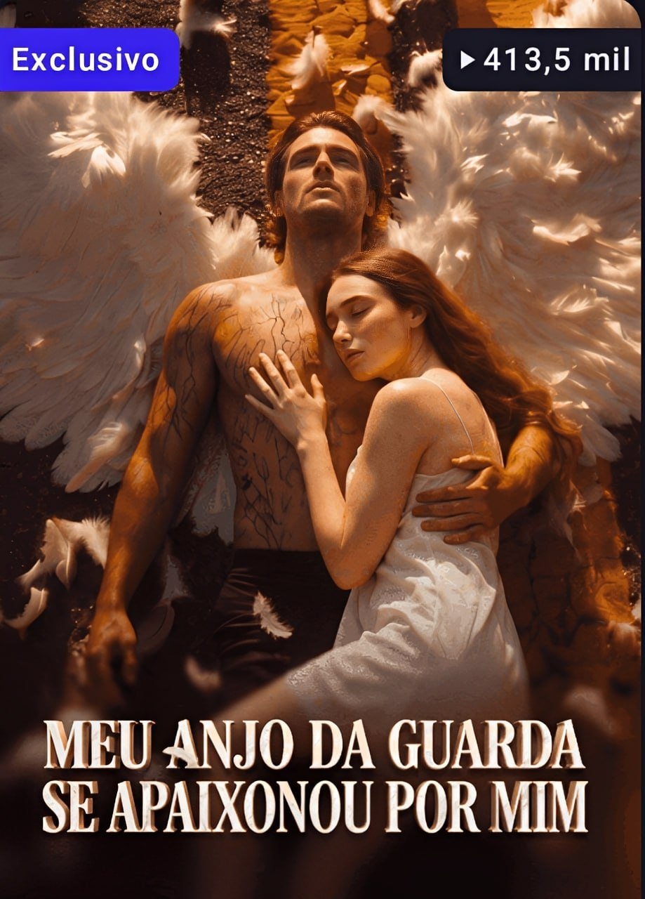 🔥 | MEU ANJO DA GUARDA SE APAIXONOU POR MIM