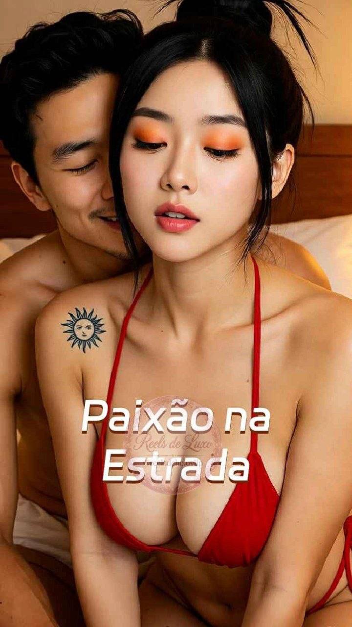 🔥 | PAIXÃO NA ESTRADA