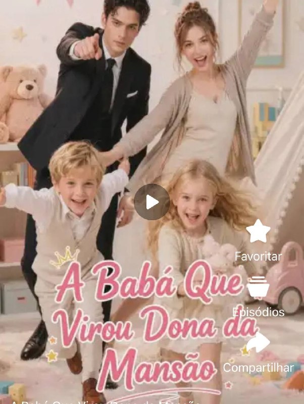✨ |  A BABÁ QUE VIROU DONA DA MANSÃO