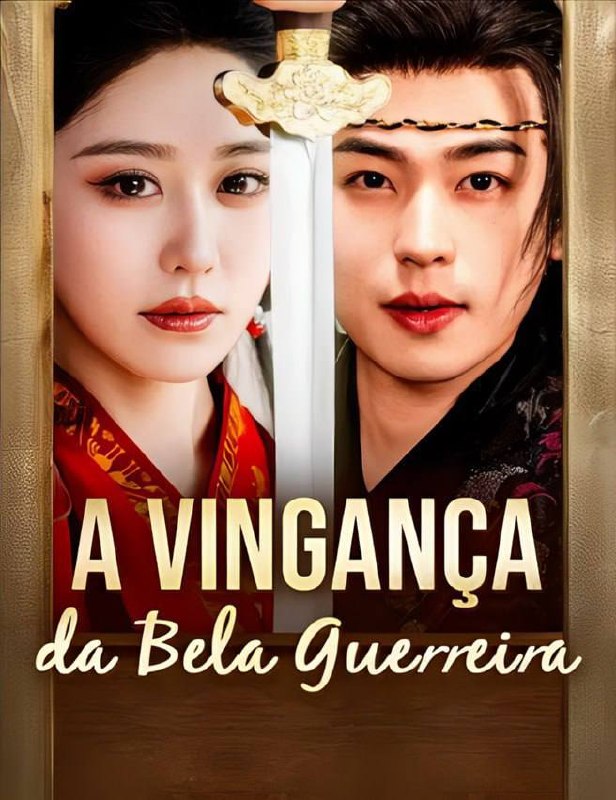 ⚡️ | A VINGANÇA DA BELA GUERREIRA