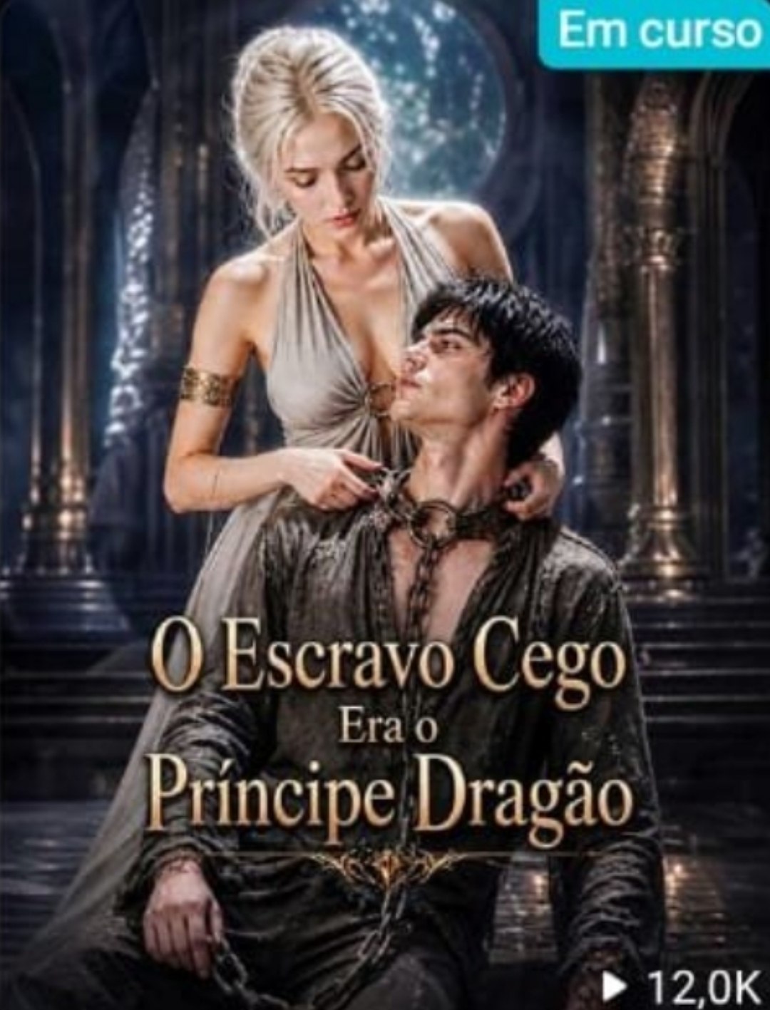 ☄️ | O ESCRAVO CEGO ERA O PRÍNCIPE DRAGÃO