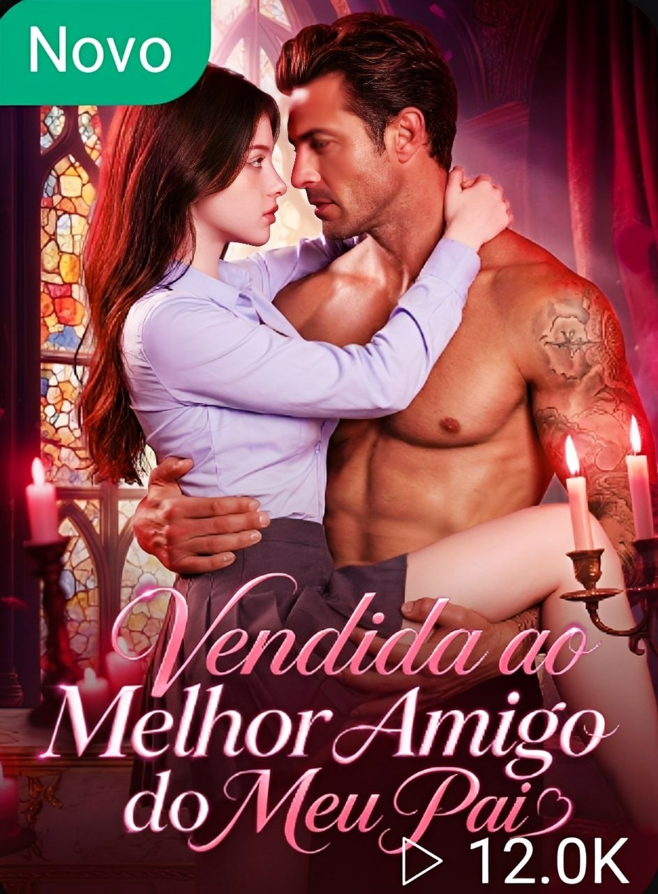 🔥 | VENDIDA AO MELHOR AMIGO DO MEU PAI