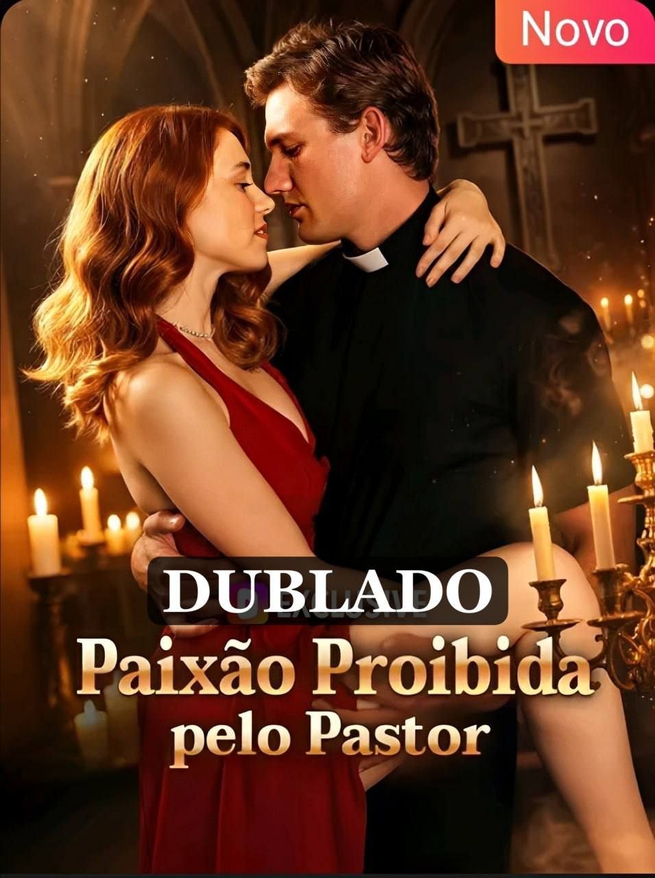 🔥 | PAIXÃO PROIBIDA PELO PASTOR