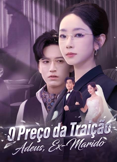 💜 | O PREÇO DA TRAIÇÃO ADEUS, EX-MARIDO