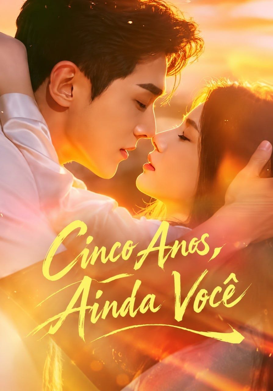 ❤️ | CINCO ANOS AINDA VOCÊ