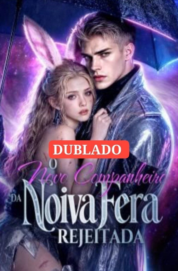 ❤️ | O NOVO COMPANHEIRO DA NOIVA FERA REJEITADA