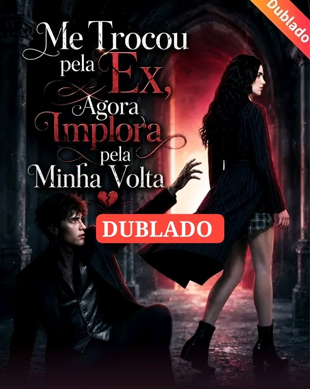 ❤️ | ME TROCOU PELA EX, AGORA IMPLORA PELA MINHA VOLTA