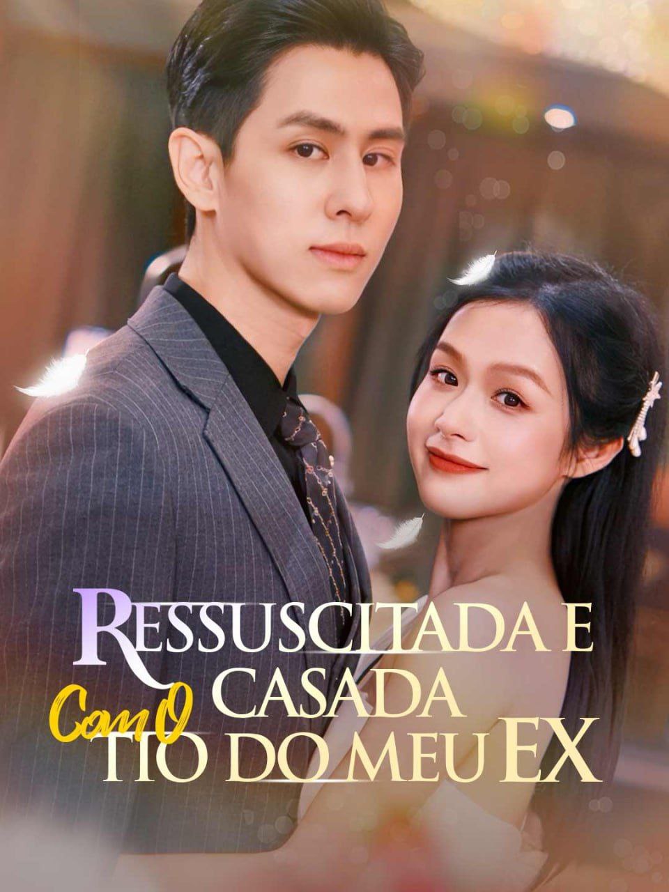 ❤️ Mini Dorama: Ressuscitada e Casada com o Tio do Meu Ex!