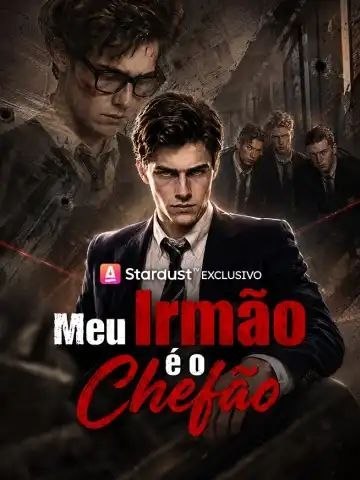 ☄️ | MEU IRMÃO É O CHEFÃO