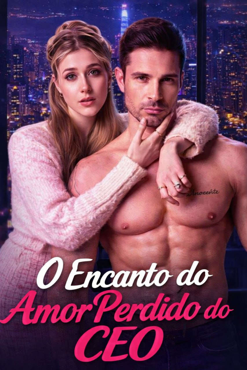 🎭 | O ENCANTO DO AMOR PERDIDO DO CEO
