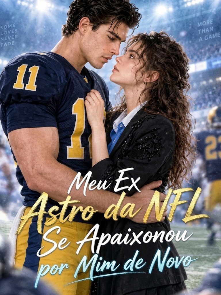 ✨ | MEU EX ASTRO DA NFL SE APAIXONOU POR MIM DE NOVO