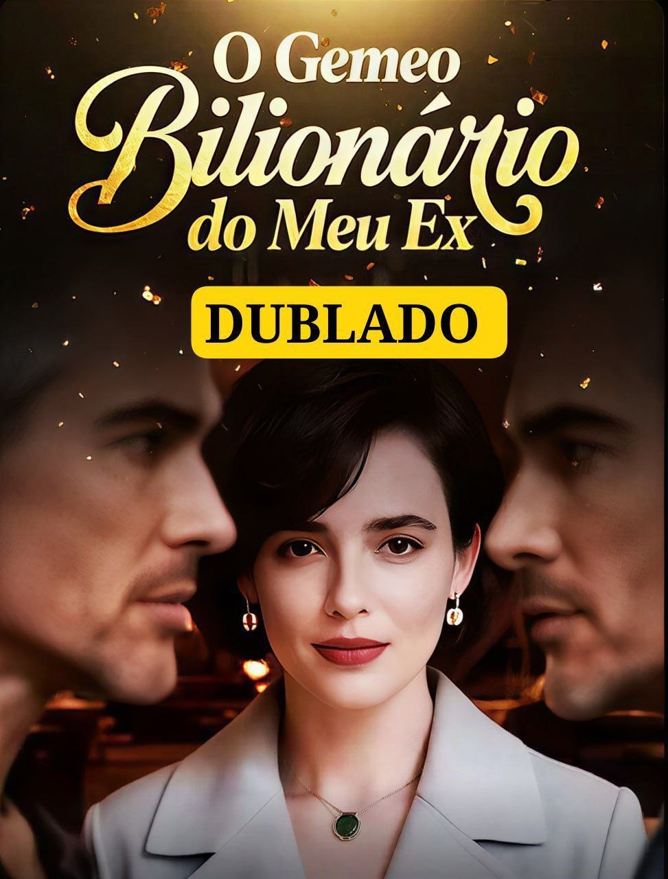 ✨ | O GÊMEO BILIONÁRIO DO MEU EX