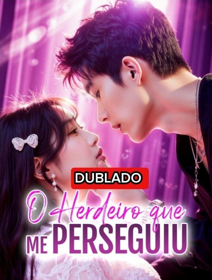 🔥 | O HERDEIRO QUE ME PERSEGUIU